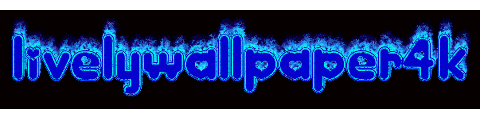 Lively Wallpaper 4K